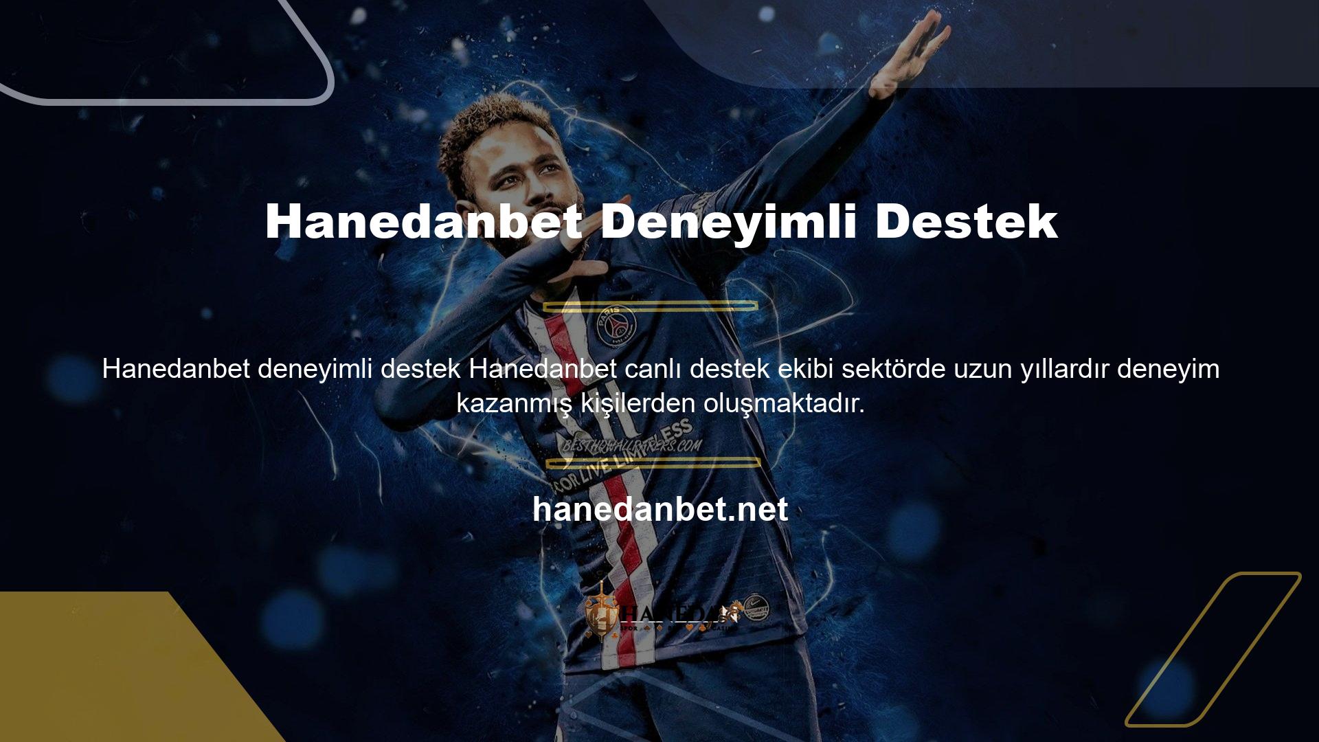 Hanedanbet Özel Bahis Seçenekleri hakkında da size bilgi verebilir ve farklı konularda size yardımcı olabiliriz